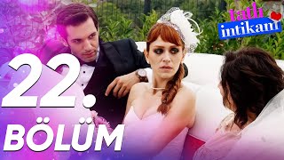 Tatlı İntikam 22 Bölüm  FULL BÖLÜM [upl. by Suoirrad]