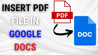 Insert PDF File in Google Docs [upl. by Ynnor]