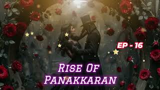 Rise Of Panakkaran  பணக்காரன்  Part 16  Tamil Story 4 All [upl. by Ataliah]