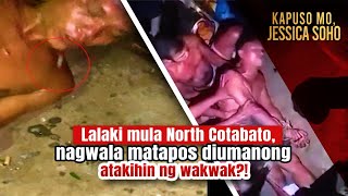 Lalaki mula North Cotabato nagwala matapos diumanong atakihin ng wakwak  Kapuso Mo Jessica Soho [upl. by Binni]