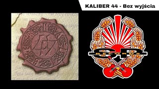 KALIBER 44  Bez wyjścia OFFICIAL AUDIO [upl. by Suirradal]