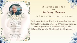 Funeral Service of Anthony Menezes  15th Nov 2024 330pm IST onwards [upl. by Keelby]