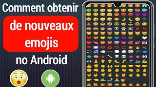 Comment obtenir de nouveaux emojis sur votre Android2022 Comment mettre à jour les emojis Android [upl. by Nils326]