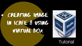 Creating Icafe8 image using virtualbox [upl. by Ahsytal345]