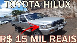 TOYOTAS HILUX BARATAS A VENDA A PARTIR DE R 15 MIL [upl. by Gnem]