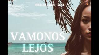 Blaze  Vamonos Lejos 😈🇨🇴  Ft Jere Klein amp Jadiel  Prod by Hidalgo Music  KI [upl. by Udall]