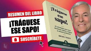 LIBRO│¡TRÁGUESE ESE SAPO│BRIAN TRACY briantracy briantracyenespañol audiolibro [upl. by Bocaj]