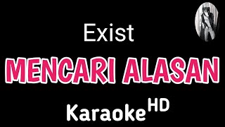 Karaoke Exist Mencari Alasan karaoke karaokelirik Dwikaraoke [upl. by Sucramej]