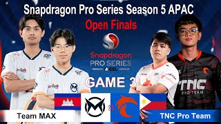 Game 3  Team Max Vs TNC Pro Team  Snapdragon Pro Series Season 5 APAC Open Final [upl. by Eecrad]