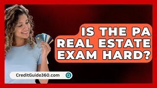 Is The PA Real Estate Exam Hard  CreditGuide360com [upl. by Tildi]