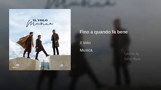 IL VOLO  Fino a quando fa bene English Subtitles [upl. by Eseela]