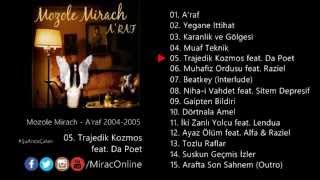 Mozole Mirach  Trajedik Kosmos feat Da Poet Official Audio 2005 [upl. by Shute]