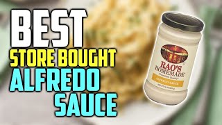 Best Store Bought Alfredo Sauce Reviews of 2021  Simply Organic Bertolli RAOS Homemade amp Others [upl. by Lejna]