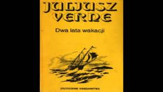 Dwa lata wakacji ✒ Juliusz Verne 📚🔊Audiobook PL [upl. by Redna]