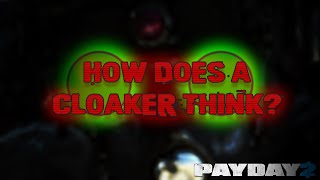 Payday 2 How do Cloakers Work [upl. by Atinehs]