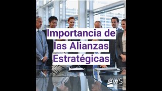 Negocios Importancia de las Alianzas Estratégicas en la Gestión Empresarial [upl. by Htezzil]