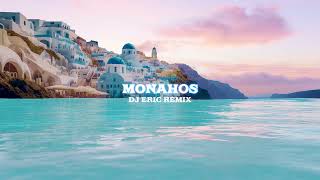 Alexandros Tsopozidis  Monahos DJ ERIC REMIX [upl. by Aruasi]