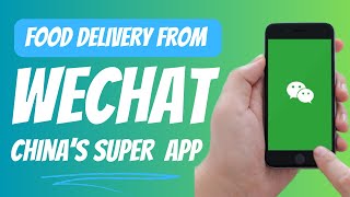 Ordering Food Delivery With China’s All In One Super App Wechat [upl. by Elfie]