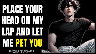 M4M ASMR Boyfriend comes Home and Pets You SPICY deep voice  Boyfriend ASMR [upl. by Kram]