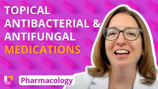 Topical Antibacterial and Antifungal Medications  Pharmacology Integumentary System LevelUpRN [upl. by Aleda77]