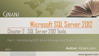 SS2012  02  Introducing SQL Server Management Studio 2012 [upl. by Notyrb]