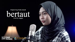 Bertaut  Nadin Amizah Cover by Anggun [upl. by Reeher406]