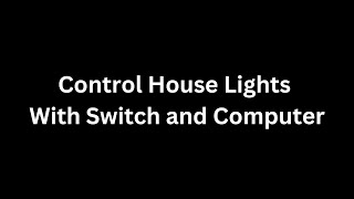 Control House Lights with Switch and DMX or Computer [upl. by Nuhsed]