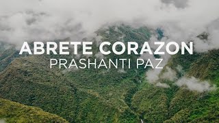 Prashanti Paz  Abrete Corazón Lyric Video [upl. by Eigla]