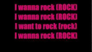 I Wanna Rock Lyrics [upl. by Eikcuhc]