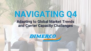 Dimerco Webinar Navigating Q4  Adapting to Global Market Trends and Carrier Capacity Challenges [upl. by Tav]