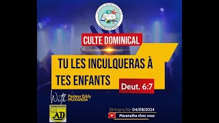 CULTE DOMINICAL  Tu les inculqueras à tes enfants [upl. by Frederik955]