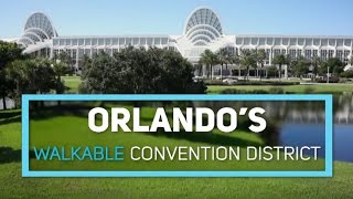 Orlandos Walkable Convention District [upl. by Darla345]