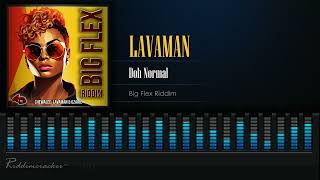 Lavaman  Doh Normal Big Flex Riddim Vincy Mas 2024 [upl. by Mcmullan]