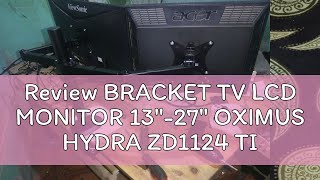 Review BRACKET TV LCD MONITOR 13quot27quot OXIMUS HYDRA ZD1124 TILT SWIVEL ROTATE [upl. by Nnaeiram608]