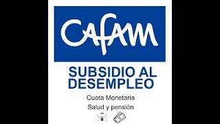 APLICAR AL SUBSIDIO DEL DESEMPLEO CAJA DE COMPENSACIÓN CAFAM [upl. by Aziram]