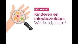 Webinar kinderopvang Kinderen en infectieziekten wat kun jij doen  24 oktober 2024 [upl. by Nnovahs]