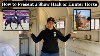 How to Present a Show Hack or Show Hunter For Showing  Show Horse Presentation Tips And Tricks [upl. by Kinimod]