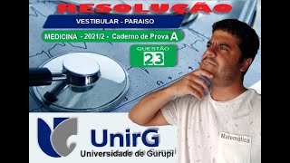 Questão 23  UnirG 20212 Paraíso  Medicina  CadA [upl. by Spence]