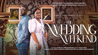 THE WEDDING WEEKEND LATEST MOVIE  MOUNT ZION  FLAMING SWORD latest movie [upl. by Sabsay]