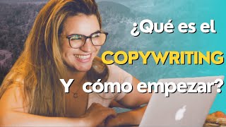 Copywriting para Principiantes Cómo Empezar Rápido Sin Experiencia [upl. by Ehtiaf48]