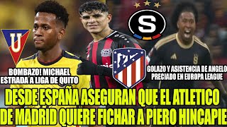 ATLETICO DE MADRID SUEÑA CON FICHAR A PIERO HINCAPIE GOLAZO Y ASISTENCIA DE ANGELO PRECIADO Y MAS [upl. by Ocsecnarf57]