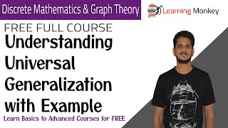 Understanding Universal Generalization with Example  Lesson 35  Discrete Math amp Graph Theory [upl. by Havstad875]