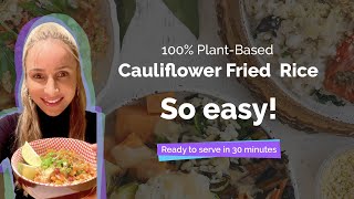 Cauliflower Fried Rice  Go Vegan with this Super Easy 100 Plantbased Recipe [upl. by Sybley]