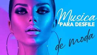 MUSICA para PASARELAS de MODA 2022 [upl. by Akienat]