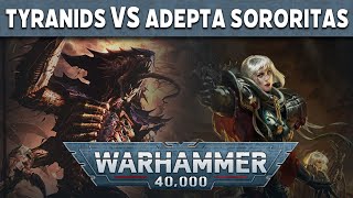 Tyranids vs Adepta Sororitas Warhammer 40k Battle Report [upl. by Dempstor]