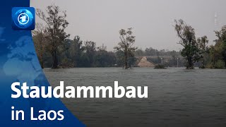 Folgenreicher Staudammbau in Laos [upl. by Ardyce]