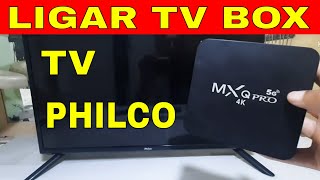 COMO LIGAR TV BOX NA TV PHILCO [upl. by Irafat]