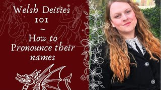 How to Pronounce the Names of Welsh Deities  Welsh Deities 101 [upl. by Hseyaj]