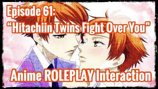 “Hitachiin Twins” Hitachiin Twins X Listener ANIME ROLEPLAY INTERACTION [upl. by Imena72]