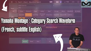 Yamaha Montage  Category Search Waveform French subtitle English [upl. by Yaffit]